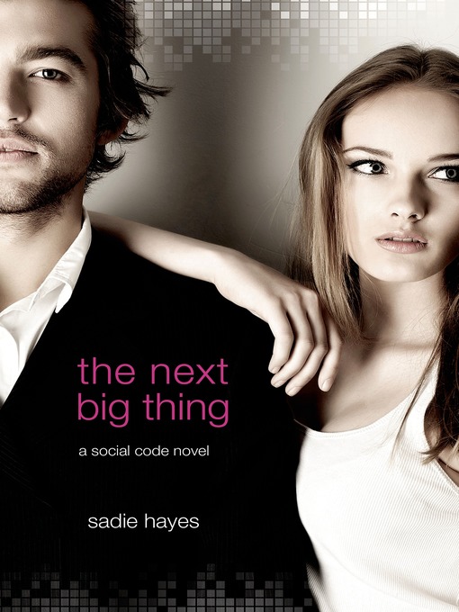 Title details for The Next Big Thing by Sadie Hayes - Wait list